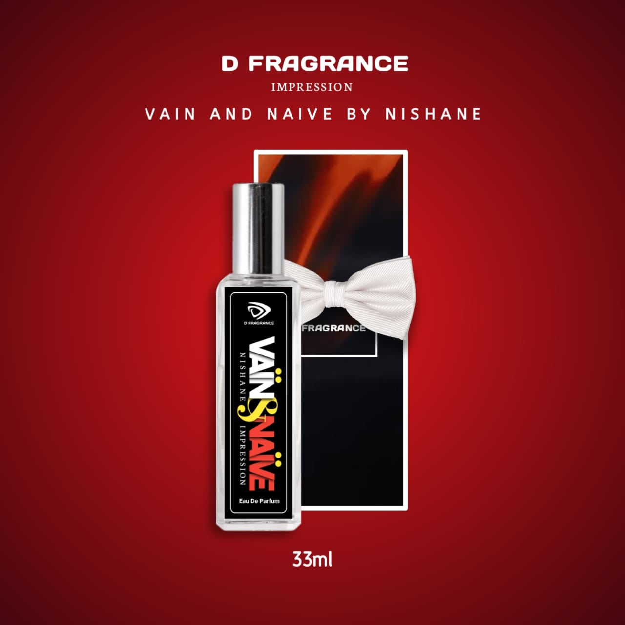 Nishane Vain and Naive